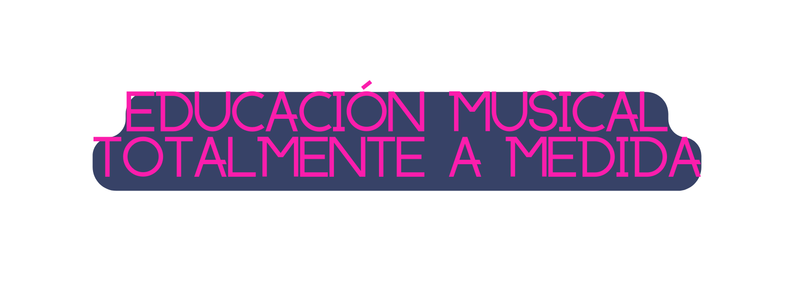 Educación musical totalmente a medida